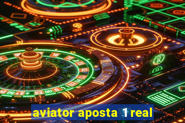 aviator aposta 1 real